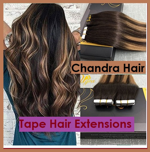 Top 5 Tape In Hair Extensions | Buy Tape Hair Extensions | Chandra Hair