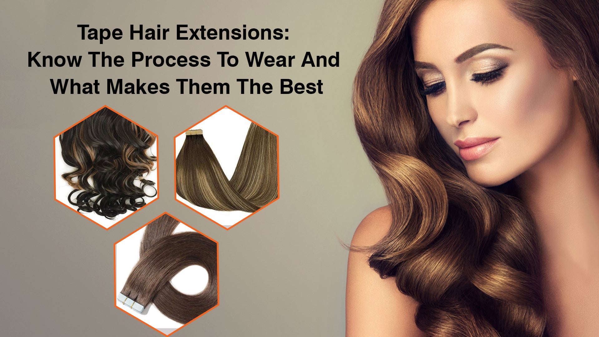 Tape Hair Extensions: Know The Process To Wear And What Makes Them The Best